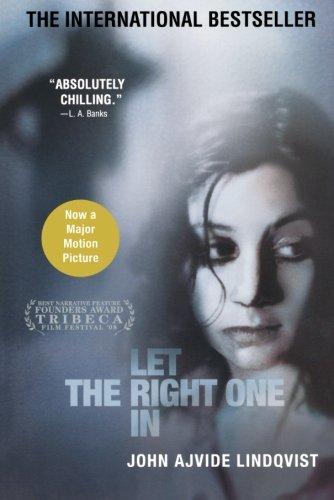 John Ajvide Lindqvist: Let the Right One in (2008, St. Martin's Griffin)
