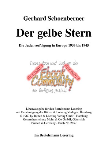 Gerhard Schoenberner: Der gelbe Stern Die Judenverfolgung in Europa 1933 bis 1945 (German language, 1987, Bertelsmann, München)