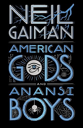 Neil Gaiman: American Gods + Anansi Boys (Hardcover, William Morrow)