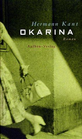Hermann Kant: Okarina (German language, 2002, Aufbau-Verlag)