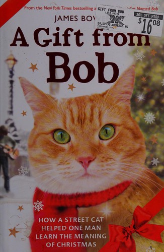 James Bowen: A gift from Bob (2015, St. Martin's Press)
