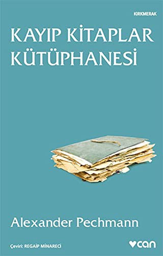 Alexander Pechmann: Kayip Kitaplar Kütüphanesi (Paperback, Can Yayinlari)