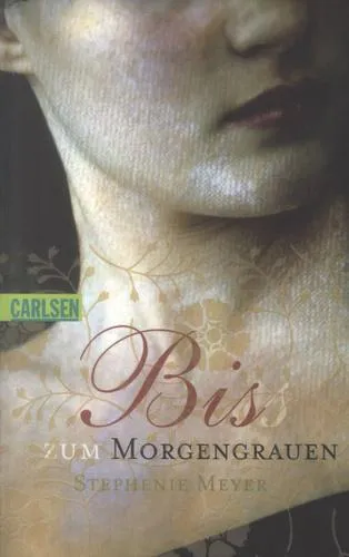 Stephenie Meyer: Biss Zum Morgengrauen (German language, 2008, Carlsen Verlag)