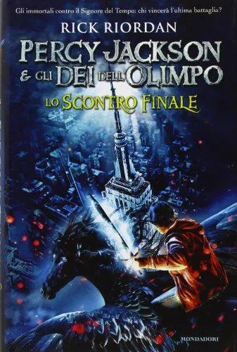 Rick Riordan: Percy Jackson e gli dei dell'Olimpo : lo scontro finale (Italian language, 2012, Mondadori)