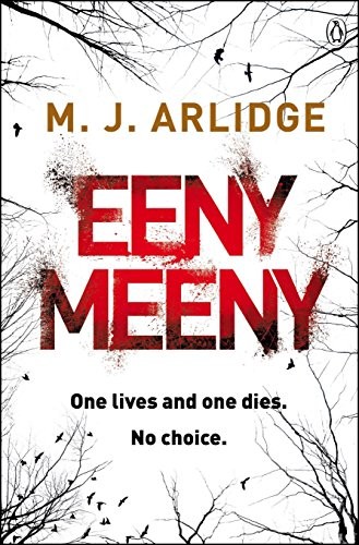 M. J. Arlidge: Eeny Meeny: DI Helen Grace 1 (A Helen Grace Thriller) (Michael Joseph)