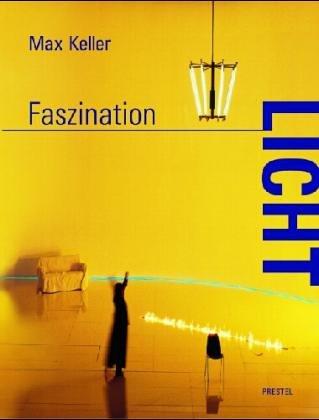 Max Keller, Johannes Weiß: Faszination Licht. Licht auf der Bühne. (Hardcover, Prestel)