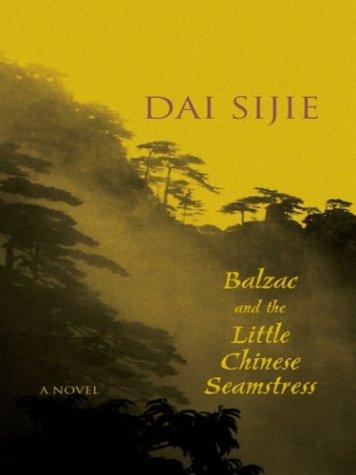 Dai Sijie: Balzac and the little Chinese seamstress (2003, Wheeler Pub., Chivers Press)