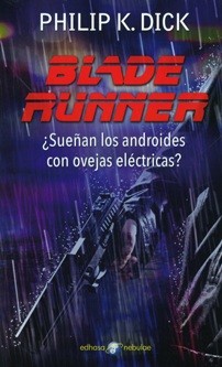 Scott Brick, Philip K. Dick, Miguel Antón, César Terrón, De Seabra E M Ferreira Bertolo: Blade Runner (2016, Edhasa)