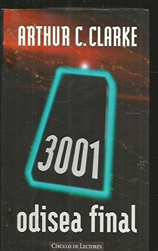 Arthur C. Clarke: 3001 Odisea final (Hardcover, Spanish language, 1997, Círculo de Lectores)