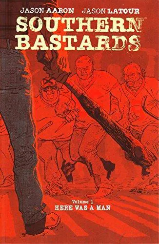 Jason Aaron, Jason Latour, Connor Willumson: Southern Bastards (2014)