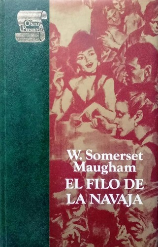 William Somerset Maugham, William Somerset Maugham: El filo de la navaja (Hardcover, Spanish language, 1972, Plaza & Janés)