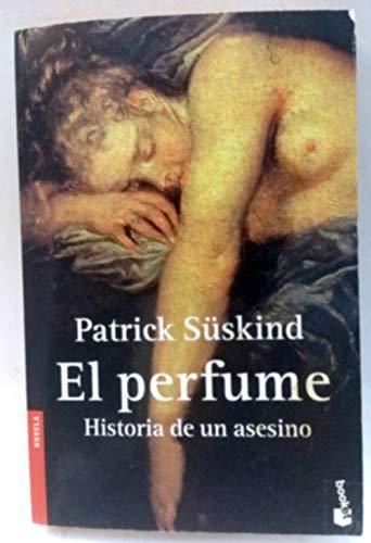 Patrick Süskind, Suskind: El Perfume. Historia de un asesino (Spanish language)