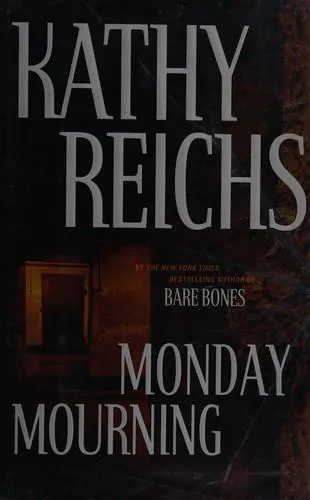 Kathy Reichs: Monday mourning (2004)