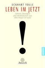Eckhart Tolle: Leben im Jetzt. Lehren, Übungen und Meditationen. (Hardcover, Goldmann)
