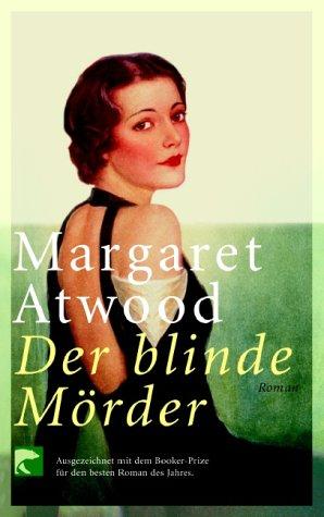 Margaret Atwood: Der Blinde Morder / The Blind Assassin (Hardcover, German language, Wilhelm Goldmann Verlag, GmbH)