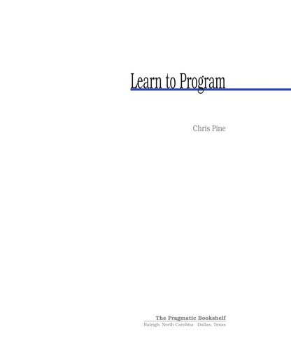 Chris Pine: Learn to program (2005, Pragmatic Bookshelf)