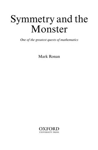 Mark Ronan: Symmetry and the monster (2006, Oxford University Press)