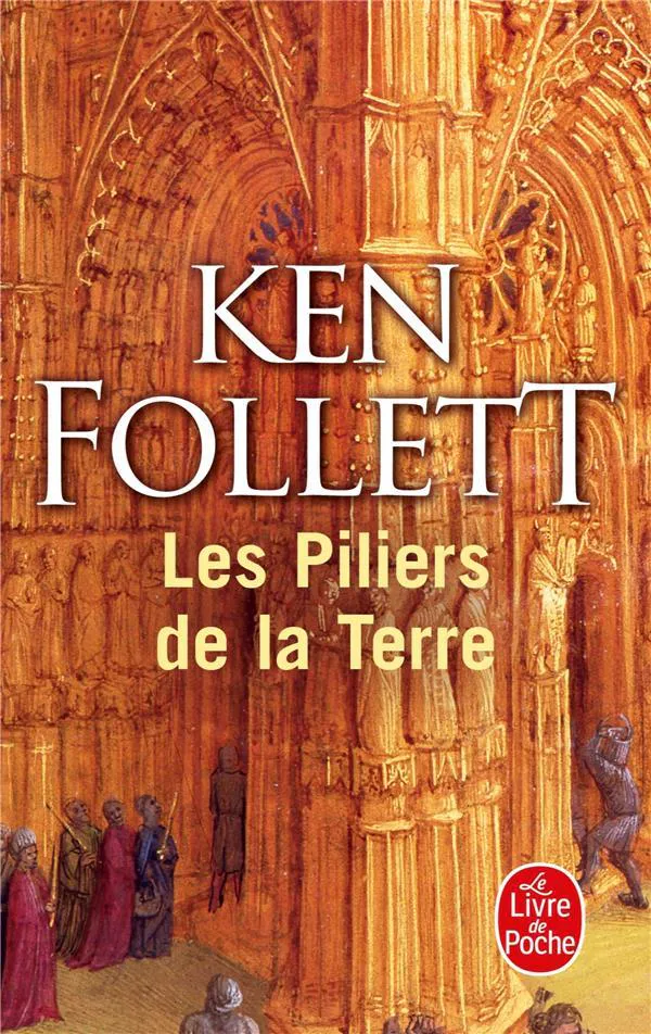 Ken Follett: Les piliers de la terre (French language, 1992, Librairie générale française)