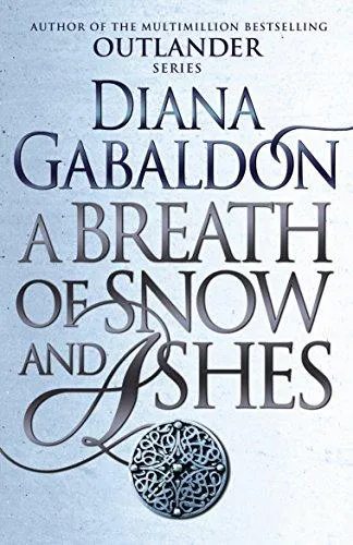 Diana Gabaldon: Breath of Snow and Ashes (2015)