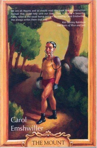 Carol Emshwiller: The mount (2002, Small Beer Press)