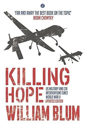 William Blum: Killing Hope (2022, Bloomsbury Publishing Plc, Bloomsbury Academic)