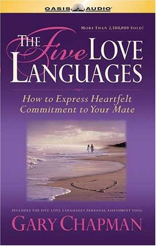 Gary Chapman, Gary Chapman, Gary D. Chapman, Gary D. Chapman: The Five Love Languages (AudiobookFormat, 2005, Oasis Audio)