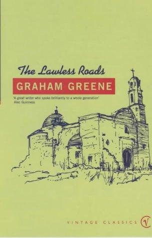 Graham Greene: Lawless Roads (Paperback, VINTAGE (RAND))