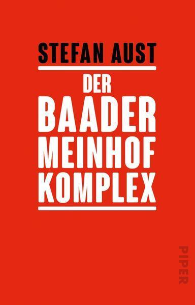 Stefan Aust: Der Baader-Meinhof-Komplex (German language, 2020)