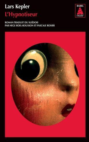 Lars Kepler: L'hypnotiseur (French language, 2013, Actes Sud)