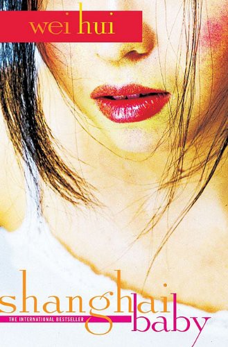 Wei Hui, Bruce Humes: Shanghai Baby (Washington Square Press)