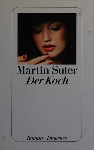 Martin Suter: Der Koch (Paperback, German language, 2010, Diogenes)