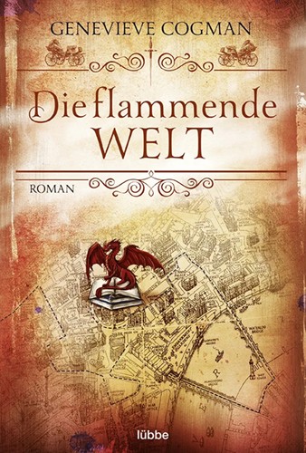 Genevieve Cogman: Die flammende Welt (Paperback, German language, Lübbe)