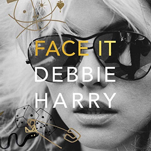 Debbie Harry: Face It (AudiobookFormat, Blackstone Publishing)