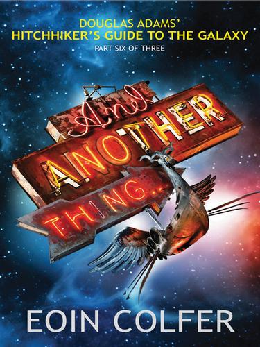 Simon Jones, Eoin Colfer, Michel Pagel: And Another Thing (EBook, 2009, PENGUIN GROUP (CANADA))