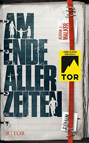 Adrian J Walker: Am Ende aller Zeiten (Paperback, FISCHER TOR)