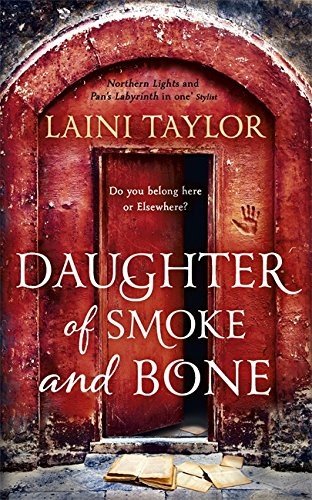 Laini Taylor: Daughter of Smoke and Bone: The Sunday Times Bestseller. Daughter of Smoke and Bone Trilogy Book 1 (Paperback, HODDER AND STOUGHTON)