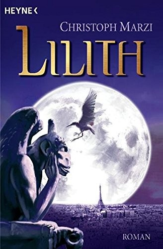 Christoph Marzi: Lilith (Paperback, Heyne Paperback)