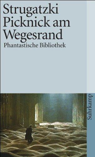 Boris Strugatsky, Arkady and Boris Strugatsky: Picknick am Wegesrand (German language, 1981)