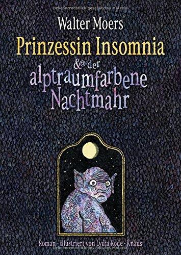 Walter Moers: Prinzessin Insomnia & der alptraumfarbene Nachtmahr (Hardcover, Deutsch language, 2017, Knaus)