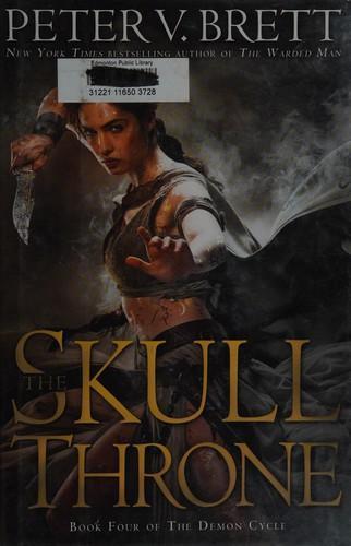 Peter V. Brett: The Skull Throne (Demon Cycle, #4) (2015)