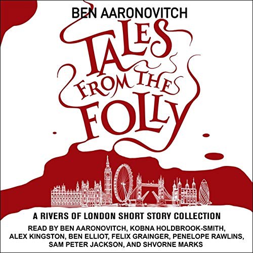 Penelope Rawlins, Kobna Holdbrook-Smith, Alex Kingston, Ben Elliot: Tales from the Folly Lib/E (AudiobookFormat, Tantor Audio)