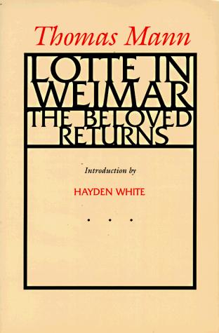 Thomas Mann: Lotte in Weimar (1990, University of California Press)