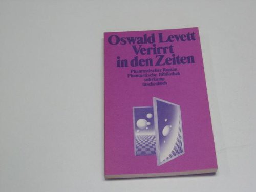 Oswald Levett: Verirrt in den Zeiten. Phantastischer Roman (Paperback, 1986, Suhrkamp)
