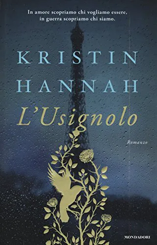 Kristin Hannah: L'usignolo (Italian language, 2016, Gruppo Mondadori)