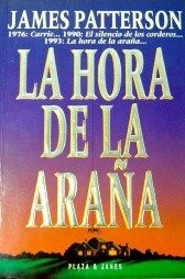 James Patterson: La Hora De La Arana (Paperback, Spanish language, Plaza & Janés)