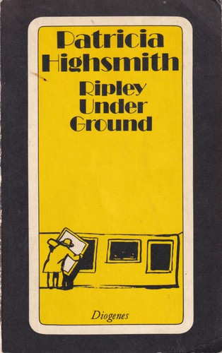 Patricia Highsmith: Ripley Under Ground (German language, 1983, Diogenes)