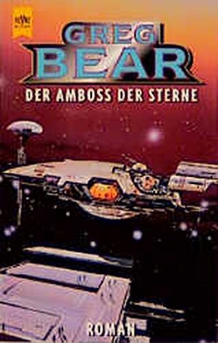 Greg Bear: Der AmboB der Sterne (Paperback, Heyne Verlagsauslieferung)