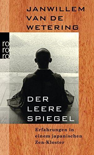 Janwillem van de Wetering: Der leere Spiegel. Erfahrungen in einem japanischen Zen- Kloster. (German language, 1984)