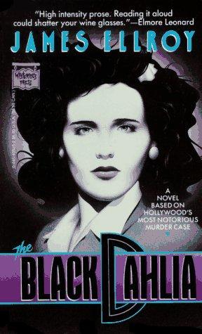 James Ellroy: The Black Dahlia (L.A. Quartet #1) (Paperback, 1988, Mysterious Press)