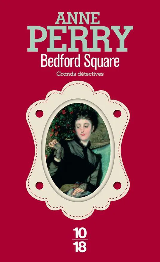 Anne Perry: Bedford Square (French language, 2012, 10/18)